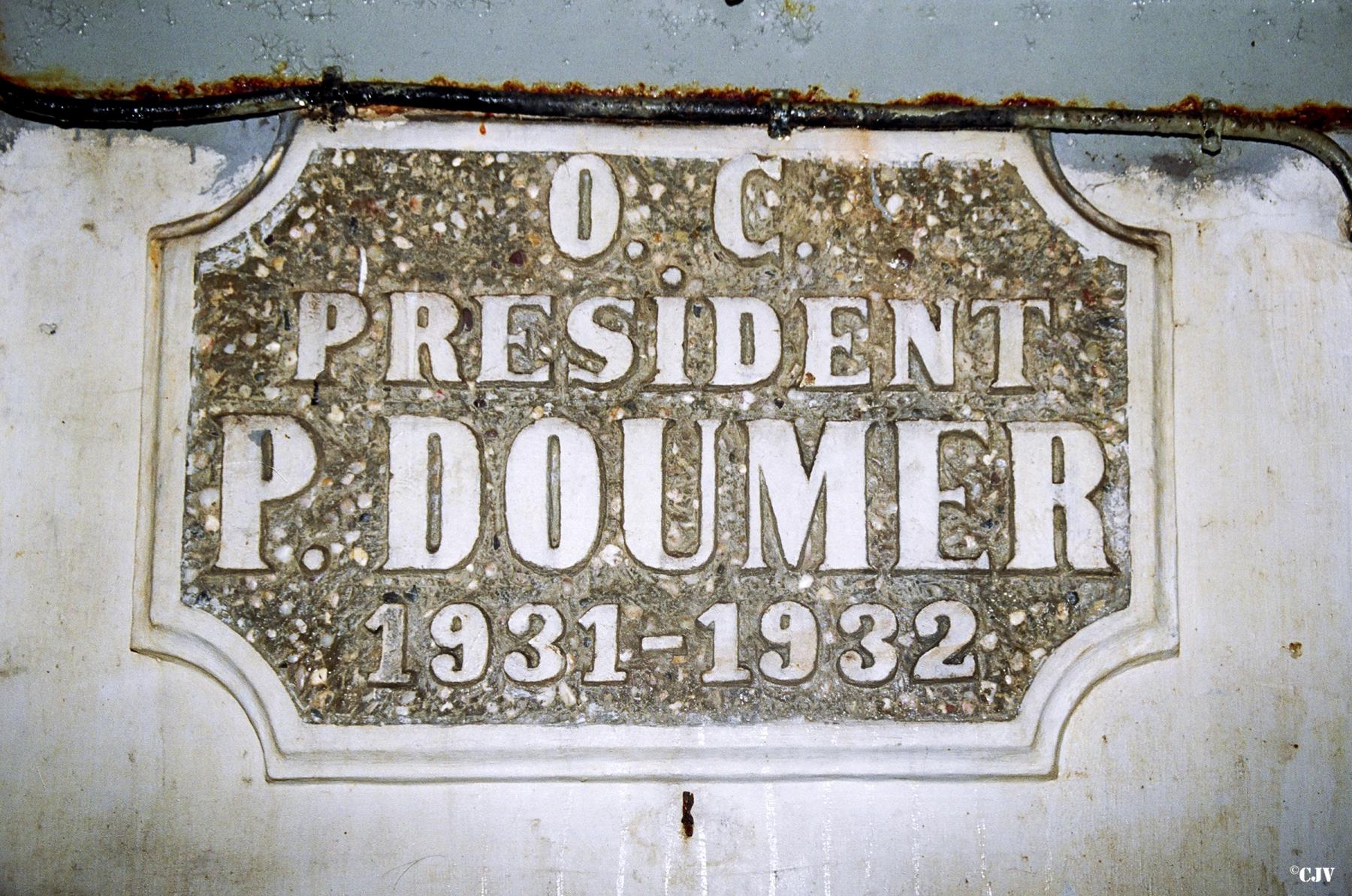 Ligne Maginot - FERMONT - A2 - (Ouvrage d'artillerie) - Bloc 3
Plaque portant le nom de baptême du bloc 'Observatoire Cuirassé Président Paul Doumer' du nom du Président de la République assassiné en 1932  - Lia VERMEULEN