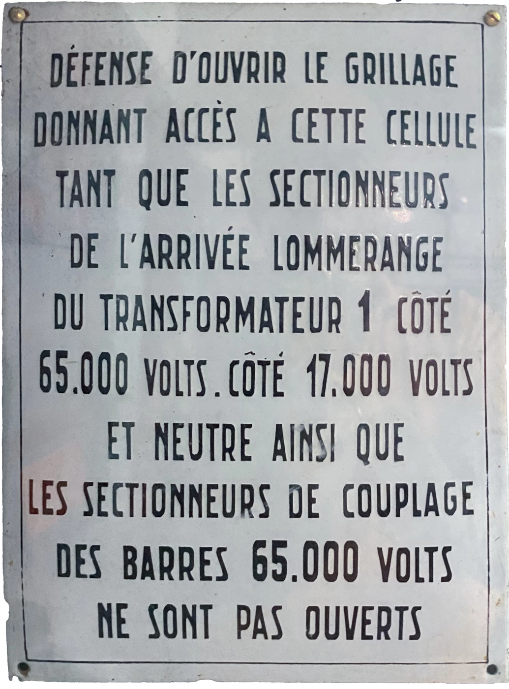 Ligne Maginot - XIVRY CIRCOURT - (Infrastructures électriques) - Plaque émaillée
Accès jeu de barres omnibus 65KV