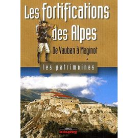 Livre - Les fortifications des Alpes - De Vauban à Maginot (BORNEQUE Robert) - BORNEQUE Robert