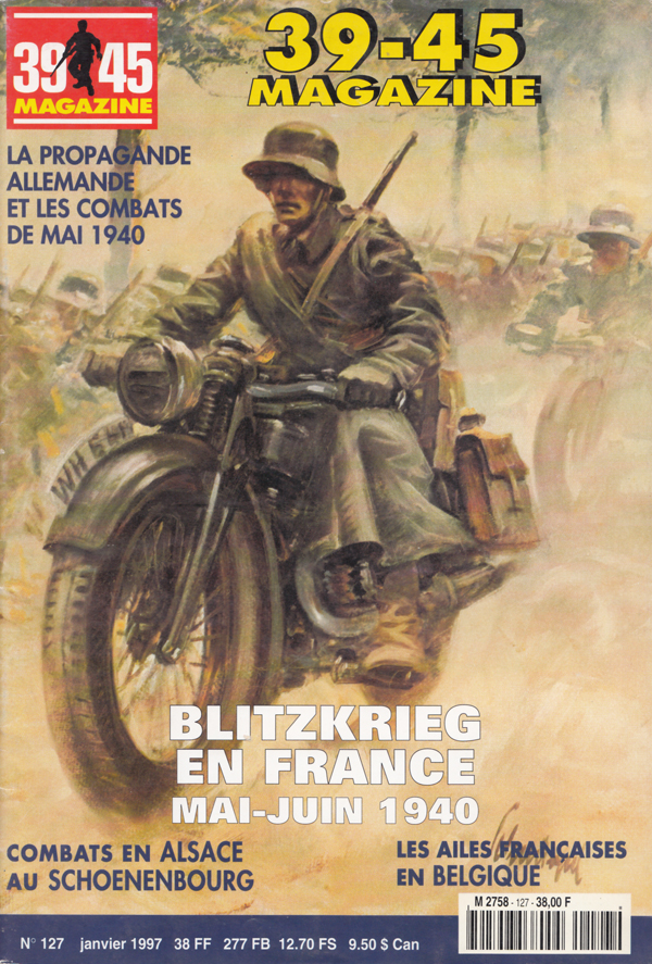 39-45 magazine n° 127 - En juin 1940 la Wehrmacht tente de réduire les ouvrages du secteur fortifié de Hagueanu (1re partie) - MARY Jean Yves